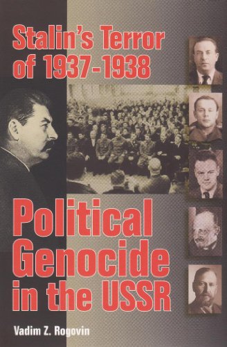 Read Stalin's Terror of 1937-1938: Political Genocide in the USSR, written by Vadim Zakharovich Rogovin Read Stalin's Terror of 1937-1938: Political Genocide in the USSR, written by Vadim Zakharovich Rogovin