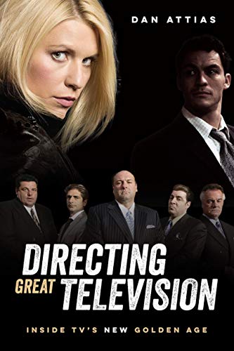 Read Directing Great Television: Inside TV's New Golden Age, written by Dan Attias