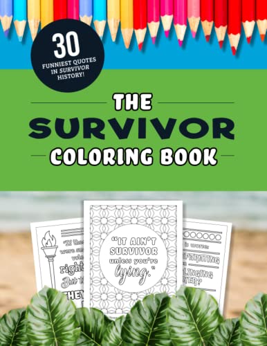 Read The Survivor Coloring Book: The 30 Funniest Quotes from the TV Show!, written by Jenine Zimmers Read The Survivor Coloring Book: The 30 Funniest Quotes from the TV Show!, written by Jenine Zimmers