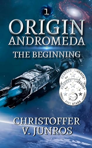 Read Origin Andromeda: The Beginning, a Science Fiction Adventure (Origin Series, book 1), written by Christoffer Vuolo Junros Read Origin Andromeda: The Beginning, a Science Fiction Adventure (Origin Series, book 1), written by Christoffer Vuolo Junros
