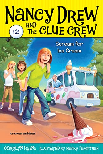 Read Scream for Ice Cream (Nancy Drew and the Clue Crew #2), written by Carolyn Keene