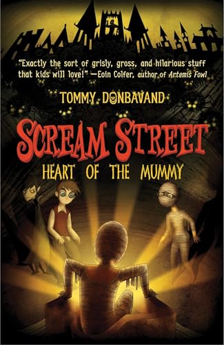 Read Scream Street: Heart of the Mummy, written by Tommy Donbavand Read Scream Street: Heart of the Mummy, written by Tommy Donbavand