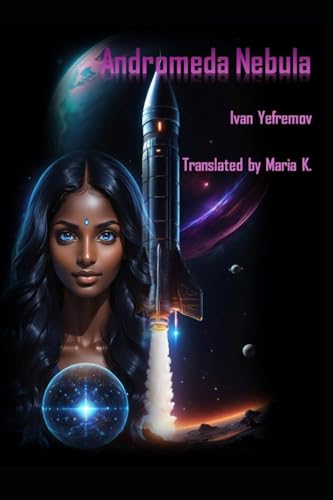 Read Andromeda Nebula, written by Ivan Yefremov Read Andromeda Nebula, written by Ivan Yefremov