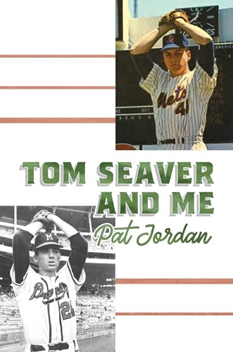 Read Tom Seaver and Me, written by Pat Jordan Read Tom Seaver and Me, written by Pat Jordan