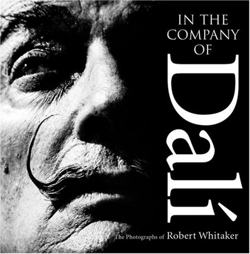 Read In the Company of Dali: The Photographs of Robert Whitaker, written by Trevor Legate