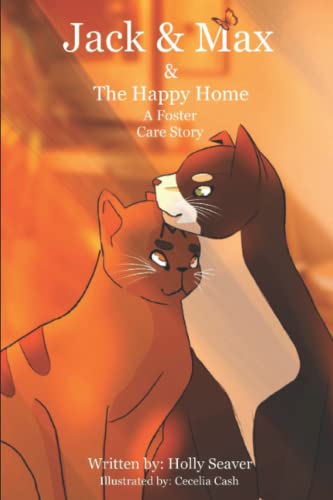 Read Jack & Max & the Happy Home: A Foster Care Story, written by Holly Seaver Read Jack & Max & the Happy Home: A Foster Care Story, written by Holly Seaver