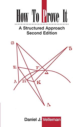 Read How to Prove It: A Structured Approach, 2nd Edition, written by Daniel J. Velleman