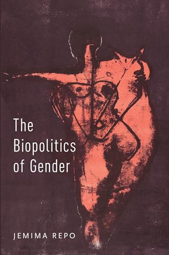 Read The Biopolitics of Gender, written by Jemima Repo