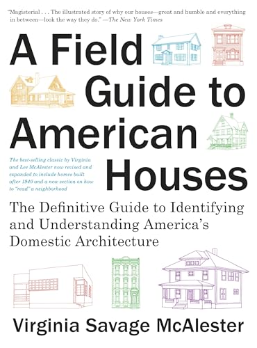 Read A Field Guide to American Houses (Revised): The Definitive Guide to Identifying and Understanding America's Domestic Architecture, written by Virginia Savage McAlester Read A Field Guide to American Houses (Revised): The Definitive Guide to Identifying and Understanding America's Domestic Architecture, written by Virginia Savage McAlester
