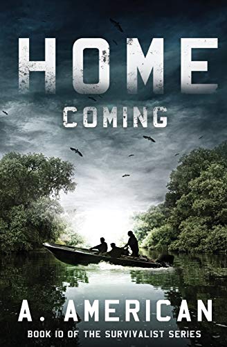 Read Home Coming (The Survivalist), written by A. American Read Home Coming (The Survivalist), written by A. American