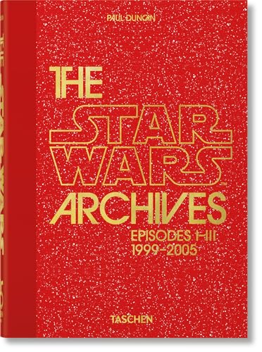 Read The Star Wars Archives 1999-2005: Episodes I-III, written by Paul Duncan Read The Star Wars Archives 1999-2005: Episodes I-III, written by Paul Duncan