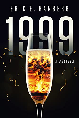 Read 1999: A Novella, written by Erik E. Hanberg