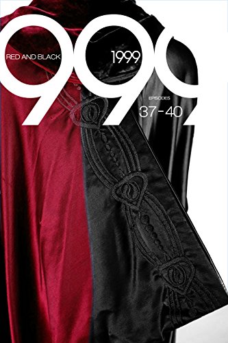Read 1999: Episodes 37-40: Red and Black, written by James Priest; Christopher Priest Read 1999: Episodes 37-40: Red and Black, written by James Priest; Christopher Priest
