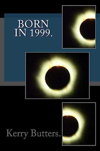 Read Born in 1999. Birthday Nostalgia., written by Kerry Butters.