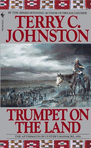 Read Trumpet on the Land: The Aftermath of Custer's Massacre, 1876, written by Terry C. Johnston