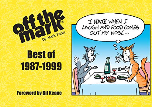 Read The Best of off the mark cartoons 1987-1999 (off the mark anthology cartoons), written by Mark Parisi Read The Best of off the mark cartoons 1987-1999 (off the mark anthology cartoons), written by Mark Parisi