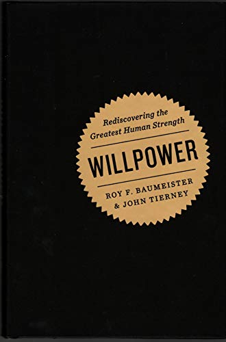 Read Willpower by Baumeister, Roy F., Tierney, John. (Penguin Press HC, The,2011) [Hardcover], written by Roy F. Baumeister