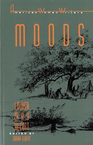 Read Moods (American Women Writers), written by Louisa May Alcott Read Moods (American Women Writers), written by Louisa May Alcott