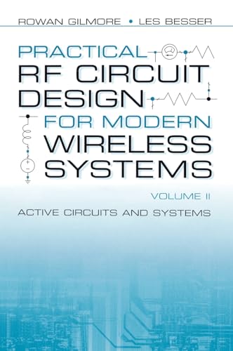 Read Practical RF Circuit Design for Modern Wireless Systems: Active Circuits and Systems, written by Rowan Gilmore; Les Besser
