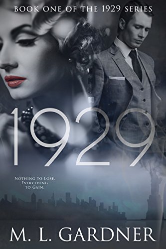 Read 1929: Book One (The 1929 Series 1), written by M.L. Gardner Read 1929: Book One (The 1929 Series 1), written by M.L. Gardner