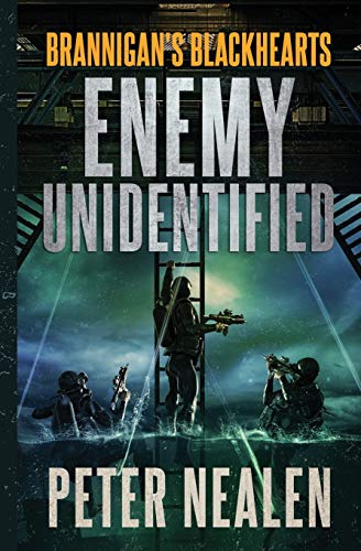 Read Enemy Unidentified (Brannigan's Blackhearts), written by Peter Nealen