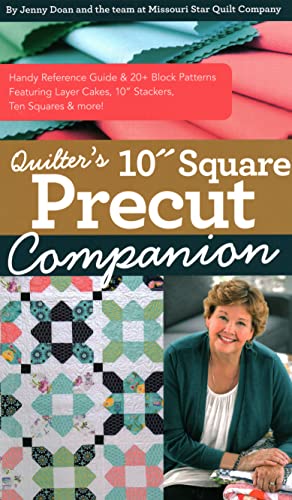 Read Quilter's 10" Square Precut Companion: Handy Reference Guide & 20+ Block Patterns, Featuring Layer Cakes, 10" Stackers, Ten Squares and more!, written by Jenny Doan Read Quilter's 10" Square Precut Companion: Handy Reference Guide & 20+ Block Patterns, Featuring Layer Cakes, 10" Stackers, Ten Squares and more!, written by Jenny Doan
