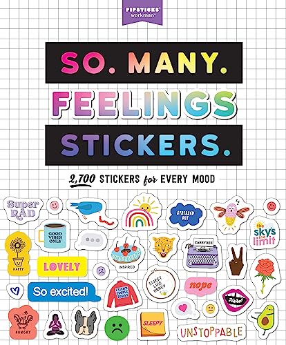 Read So. Many. Feelings Stickers.: 2,700 Stickers for Every Mood (So. Many. Stickers.), written by Pipsticks®+Workman® Read So. Many. Feelings Stickers.: 2,700 Stickers for Every Mood (So. Many. Stickers.), written by Pipsticks®+Workman®