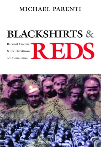 Read Blackshirts and Reds: Rational Fascism and the Overthrow of Communism, written by Michael Parenti Read Blackshirts and Reds: Rational Fascism and the Overthrow of Communism, written by Michael Parenti