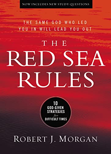Read The Red Sea Rules: 10 God-Given Strategies for Difficult Times, written by Robert J. Morgan