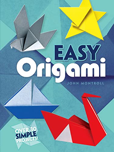Read Easy Origami (Dover Origami Papercraft)over 30 simple projects, written by John Montroll Read Easy Origami (Dover Origami Papercraft)over 30 simple projects, written by John Montroll