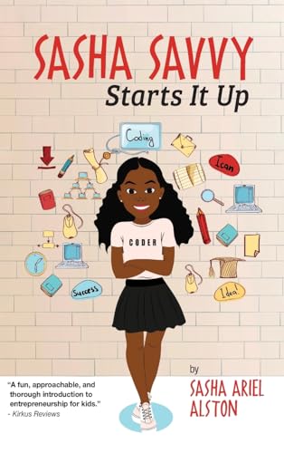 Read Sasha Savvy Starts It Up, written by Sasha Ariel Alston