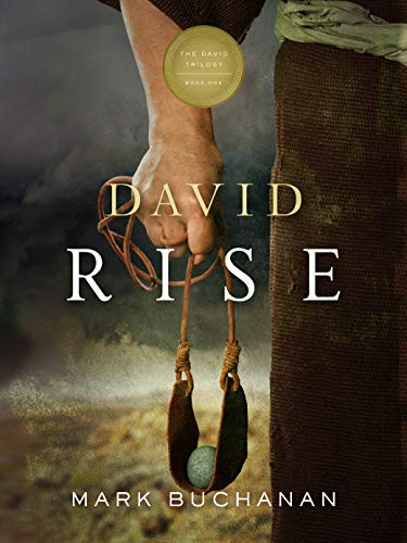 Read David: Rise (The David Trilogy Book 1), written by Mark Buchanan Read David: Rise (The David Trilogy Book 1), written by Mark Buchanan