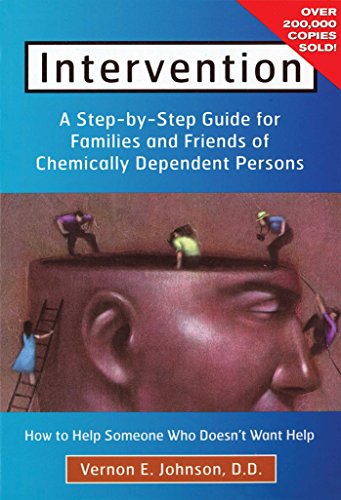 Read Intervention: How to Help Someone Who Doesn't Want Help, written by Vernon E Johnson