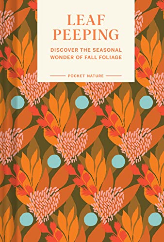 Read Pocket Nature Series: Leaf-Peeping: Discover the Seasonal Wonder of Fall Foliage, written by Erin Riley
