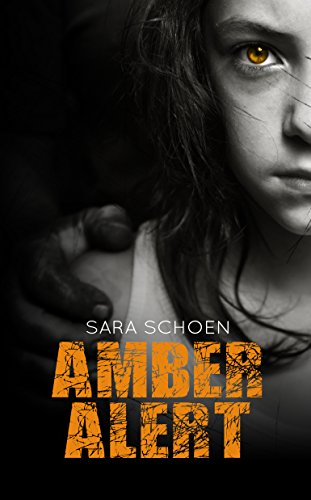 Read Amber Alert (Amber Alert Series Book 1), written by Sara Schoen Read Amber Alert (Amber Alert Series Book 1), written by Sara Schoen