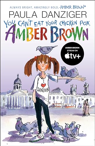 Read You Can't Eat Your Chicken Pox, Amber Brown, written by Paula Danziger Read You Can't Eat Your Chicken Pox, Amber Brown, written by Paula Danziger