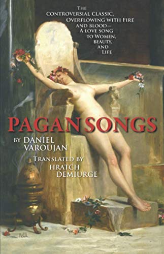 Read Pagan Songs, written by Daniel Varoujan