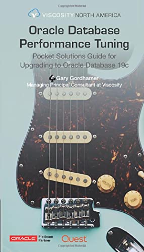Read Oracle Database Performance Tuning: Pocket Solution Guide Series For Upgrading Oracle Databases, written by Gary Gordhamer