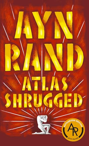Read Atlas Shrugged, written by Ayn Rand Read Atlas Shrugged, written by Ayn Rand