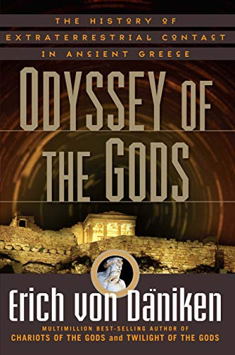 Read Odyssey of the Gods: The History of Extraterrestrial Contact in Ancient Greece (Erich von Daniken Library), written by Erich von Däniken
