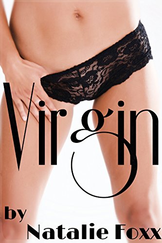 Read Virgin, written by Natalie Foxx