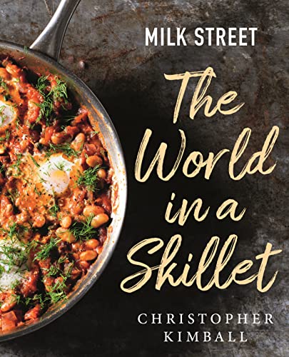 Read Milk Street: The World in a Skillet, written by Christopher Kimball Read Milk Street: The World in a Skillet, written by Christopher Kimball