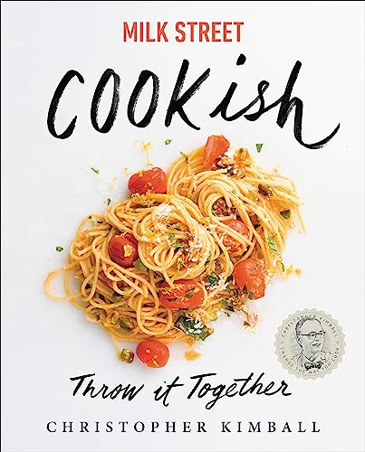 Read Milk Street: Cookish: Throw It Together: Big Flavors. Simple Techniques. 200 Ways to Reinvent Dinner., written by Christopher Kimball Read Milk Street: Cookish: Throw It Together: Big Flavors. Simple Techniques. 200 Ways to Reinvent Dinner., written by Christopher Kimball
