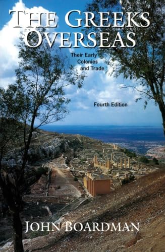 Read The Greeks Overseas: The Early Colonies and Trade, written by John Boardman
