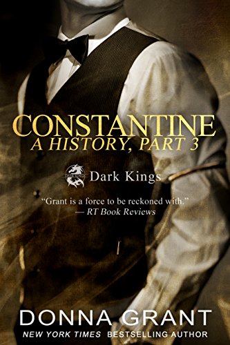 Read Constantine: A History Part 3, written by Donna Grant