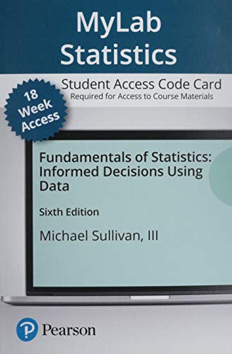 Read Fundamentals of Statistics -- MyLab Statistics with Pearson eText Access Code, written by Michael Sullivan III