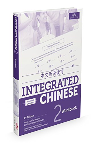 Read Integrated Chinese 2 Workbook Simplified (Chinese and English Edition), written by Yuehua Liu; Tao-Chung Yao; Nyan-Ping Bi; Liangyan Ge; Yaohua Shi