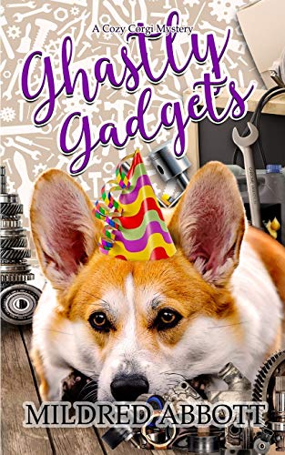 Read Ghastly Gadgets (Cozy Corgi Mysteries), written by Mildred Abbott