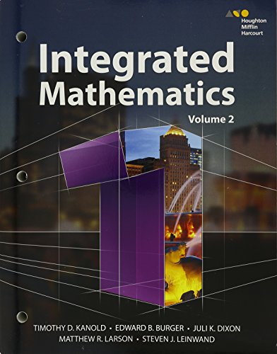 Read HMH Integrated Math 1, written by Timothy Kanold; Edward Burger; Juli Dixon; Matthew Larson; Steven Leinwand Read HMH Integrated Math 1, written by Timothy Kanold; Edward Burger; Juli Dixon; Matthew Larson; Steven Leinwand