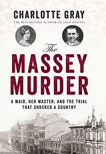 Read The Massey Murder, written by Charlotte Gray Read The Massey Murder, written by Charlotte Gray